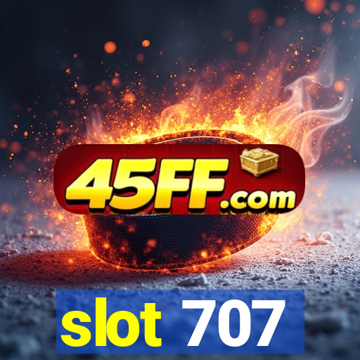 slot 707